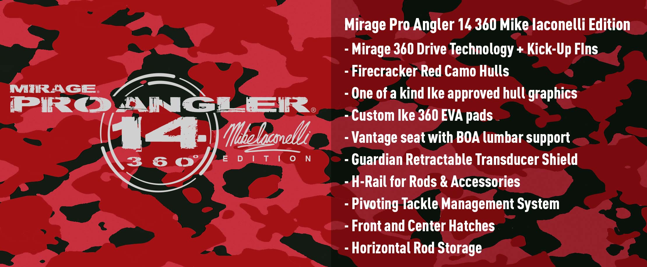 Mirage Pro Angler 14 360 Mike Iaconelli Edition Features